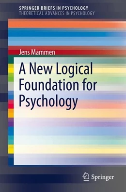 Abbildung von Mammen | A New Logical Foundation for Psychology | 1. Auflage | 2017 | beck-shop.de