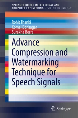 Abbildung von Thanki / Borisagar | Advance Compression and Watermarking Technique for Speech Signals | 1. Auflage | 2017 | beck-shop.de