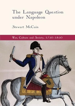Abbildung von McCain | The Language Question under Napoleon | 1. Auflage | 2017 | beck-shop.de