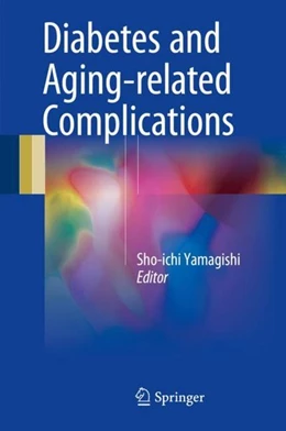 Abbildung von Yamagishi | Diabetes and Aging-related Complications | 1. Auflage | 2017 | beck-shop.de