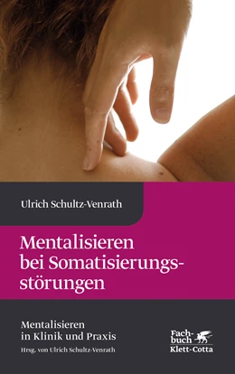 Abbildung von Schultz-Venrath | Mentalisieren des Körpers | 1. Auflage | 2021 | beck-shop.de