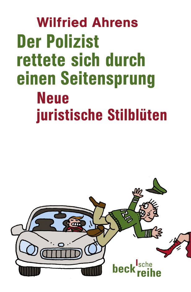 Cover: Ahrens, Wilfried, Der Polizist rettete sich durch einen Seitensprung
