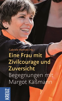 Abbildung von Hartlieb | Eine Frau mit Zivilcourage und Zuversicht | 1. Auflage | 2018 | beck-shop.de