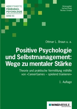 Abbildung von Braun / Raab | Positive Psychologie und Selbstmanagement: Wege zu mentaler Stärke | 1. Auflage | 2017 | beck-shop.de