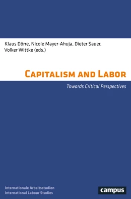 Abbildung von Dörre / Mayer-Ahuja | Capitalism and Labour | 1. Auflage | 2018 | beck-shop.de