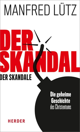 Abbildung von Lütz / Angenendt | Der Skandal der Skandale | 1. Auflage | 2018 | beck-shop.de