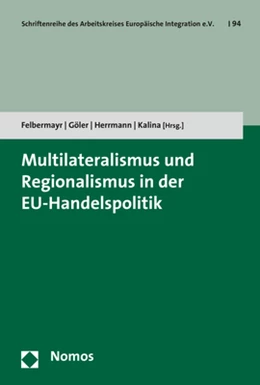 Abbildung von Felbermayr / Göler | Multilateralismus und Regionalismus in der EU-Handelspolitik | 1. Auflage | 2017 | 94 | beck-shop.de