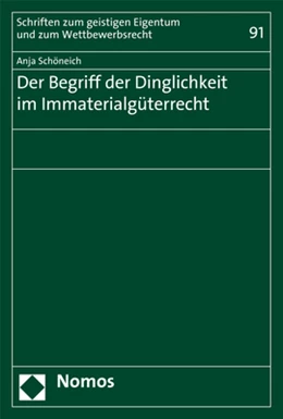 Abbildung von Schöneich | Der Begriff der Dinglichkeit im Immaterialgüterrecht | 1. Auflage | 2017 | 91 | beck-shop.de