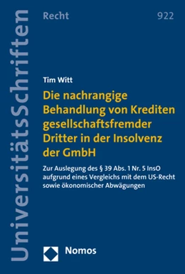 Abbildung von Witt | Die nachrangige Behandlung von Krediten gesellschaftsfremder Dritter in der Insolvenz der GmbH | 1. Auflage | 2018 | 922 | beck-shop.de