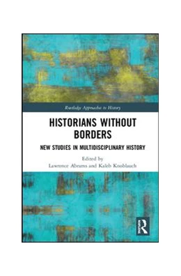 Abbildung von Abrams / Knoblauch | Historians Without Borders | 1. Auflage | 2019 | beck-shop.de