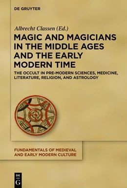 Abbildung von Classen | Magic and Magicians in the Middle Ages and the Early Modern Time | 1. Auflage | 2017 | beck-shop.de