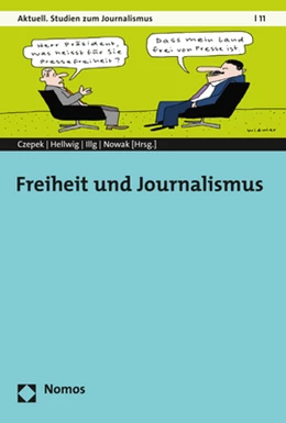 Abbildung von Czepek / Hellwig | Freiheit und Journalismus | 1. Auflage | 2018 | 11 | beck-shop.de