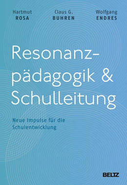 Abbildung von Rosa / Buhren | Resonanzpädagogik & Schulleitung | 1. Auflage | 2018 | beck-shop.de