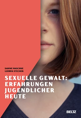 Abbildung von Maschke / Stecher | Sexuelle Gewalt: Erfahrungen Jugendlicher heute | 1. Auflage | 2018 | beck-shop.de