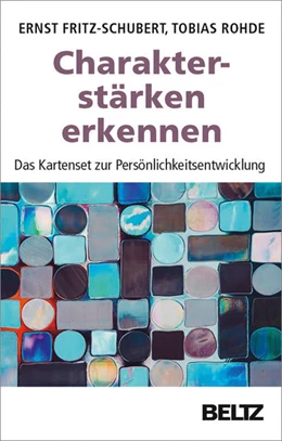Abbildung von Fritz-Schubert / Tobias | Charakterstärken erkennen | 1. Auflage | 2018 | beck-shop.de