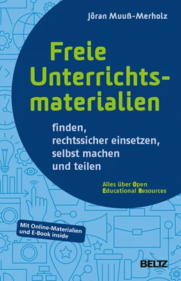 Abbildung von Muuß-Merholz | Freie Unterrichtsmaterialien finden, rechtssicher einsetzen, selbst machen und teilen | 1. Auflage | 2018 | beck-shop.de