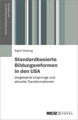 Abbildung von Hartong | Standardbasierte Bildungsreformen in den USA | 1. Auflage | 2018 | beck-shop.de