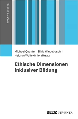 Abbildung von Quante / Wiedebusch | Ethische Dimensionen Inklusiver Bildung | 1. Auflage | 2018 | beck-shop.de