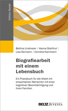 Abbildung von Lindmeier / Stahlhut | Biografiearbeit mit einem Lebensbuch | 1. Auflage | 2018 | beck-shop.de