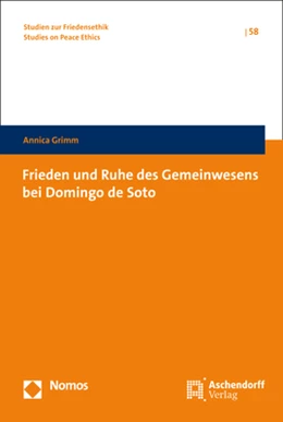 Abbildung von Grimm | Frieden und Ruhe des Gemeinwesens bei Domingo de Soto | 1. Auflage | 2018 | 58 | beck-shop.de