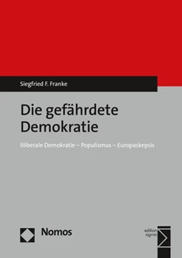 Abbildung von Franke | Die gefährdete Demokratie | 1. Auflage | 2017 | beck-shop.de