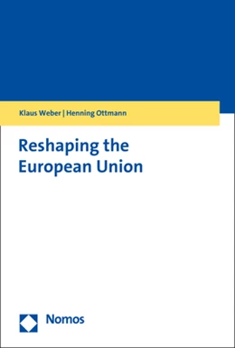 Abbildung von Weber / Ottmann | Reshaping the European Union | 1. Auflage | 2018 | beck-shop.de
