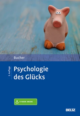 Abbildung von Bucher | Psychologie des Glücks | 2. Auflage | 2018 | beck-shop.de