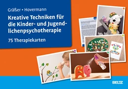 Abbildung von Gräßer / Hovermann jun. | Kreative Techniken für die Kinder- und Jugendlichenpsychotherapie | 1. Auflage | 2018 | beck-shop.de