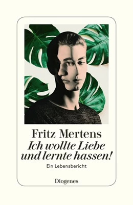 Abbildung von Mertens | Ich wollte Liebe und lernte hassen! | 1. Auflage | 2018 | beck-shop.de