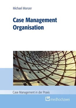 Abbildung von Michael | Case Management Organisation | 1. Auflage | 2017 | beck-shop.de
