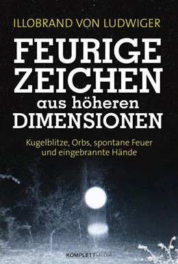 Abbildung von Ludwiger | Feurige Zeichen aus höheren Dimensionen | 1. Auflage | 2018 | beck-shop.de