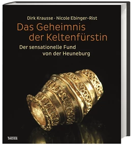 Abbildung von Krausse / Ebinger-Rist | Das Geheimnis der Keltenfürstin | 1. Auflage | 2018 | beck-shop.de