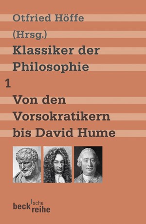 Cover: , Klassiker der Philosophie Bd. 1: Von den Vorsokratikern bis David Hume