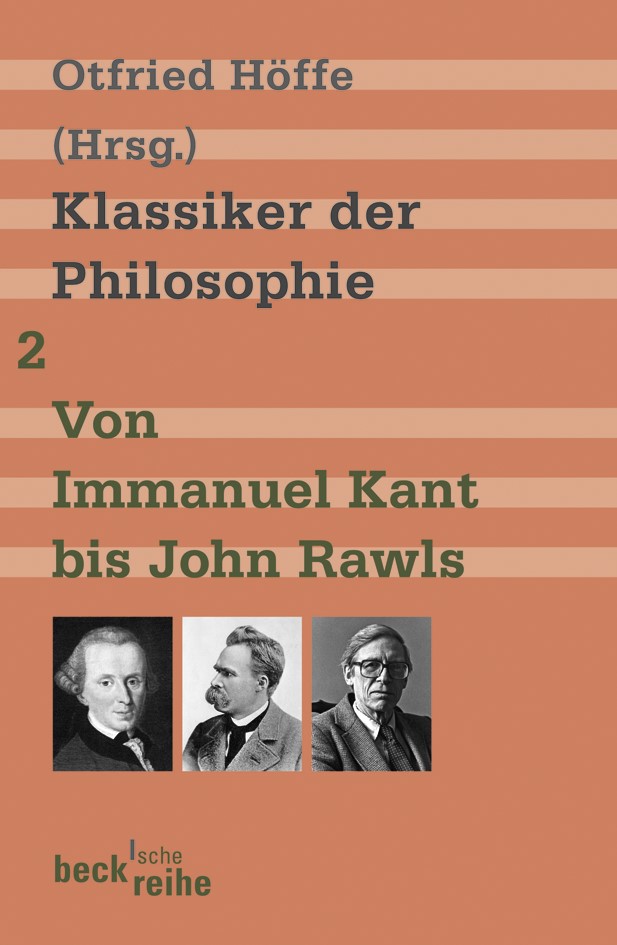 Cover: Höffe, Otfried, Klassiker der Philosophie Bd. 2: Von Immanuel Kant bis John Rawls