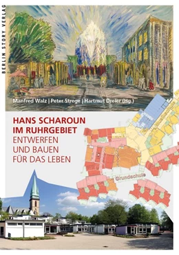 Abbildung von Walz / Dreier | Hans Scharoun im Ruhrgebiet | 1. Auflage | 2017 | beck-shop.de