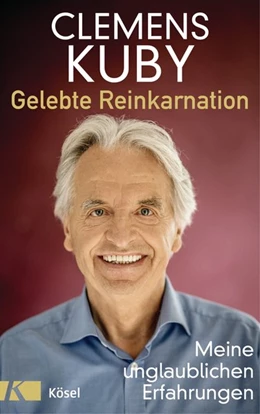 Abbildung von Kuby | Gelebte Reinkarnation | 1. Auflage | 2018 | beck-shop.de