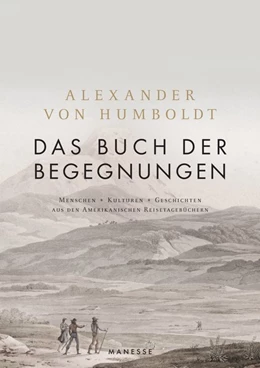 Abbildung von Humboldt / Ette | Das Buch der Begegnungen | 1. Auflage | 2018 | beck-shop.de