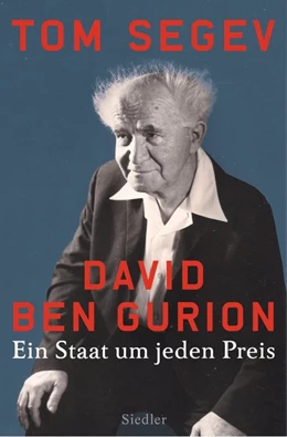 Abbildung von Segev | David Ben Gurion | 1. Auflage | 2018 | beck-shop.de