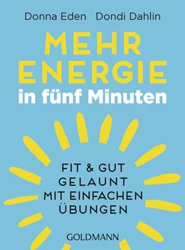 Abbildung von Eden / Dahlin | Mehr Energie in fünf Minuten | 1. Auflage | 2018 | beck-shop.de