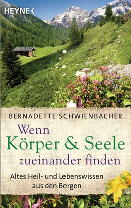 Abbildung von Schwienbacher | Wenn Körper und Seele zueinander finden | 1. Auflage | 2018 | beck-shop.de