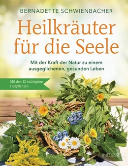 Abbildung von Schwienbacher | Heilkräuter für die Seele | 1. Auflage | 2018 | beck-shop.de