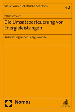 Abbildung von Schwarz | Die Umsatzbesteuerung von Energieleistungen | 1. Auflage | 2017 | Band 62 | beck-shop.de