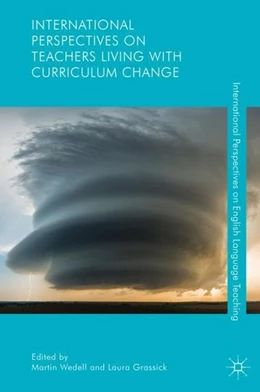 Abbildung von Wedell / Grassick | International Perspectives on Teachers Living with Curriculum Change | 1. Auflage | 2017 | beck-shop.de