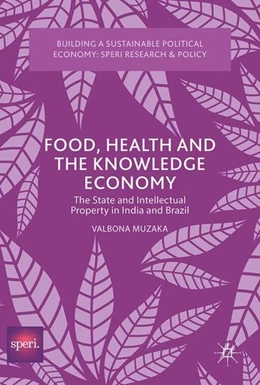 Abbildung von Muzaka | Food, Health and the Knowledge Economy | 1. Auflage | 2017 | beck-shop.de