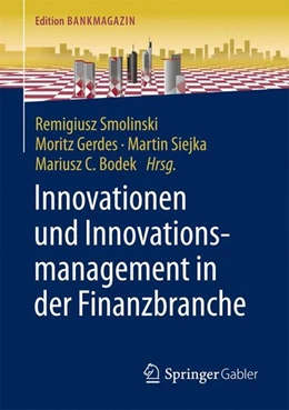 Abbildung von Smolinski / Gerdes | Innovationen und Innovationsmanagement in der Finanzbranche | 1. Auflage | 2017 | beck-shop.de