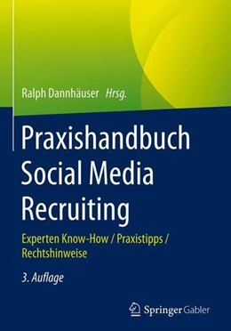 Abbildung von Dannhäuser | Praxishandbuch Social Media Recruiting | 3. Auflage | 2017 | beck-shop.de