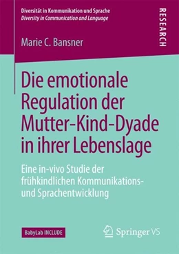 Abbildung von Bansner | Die emotionale Regulation der Mutter-Kind-Dyade in ihrer Lebenslage | 1. Auflage | 2017 | beck-shop.de