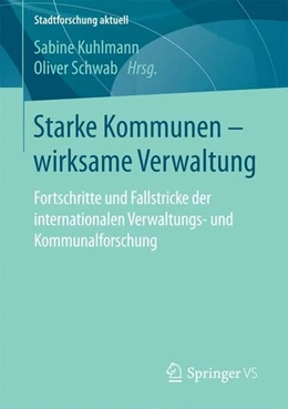 Abbildung von Kuhlmann / Schwab | Starke Kommunen - wirksame Verwaltung | 1. Auflage | 2017 | beck-shop.de