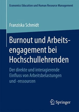 Abbildung von Schmidt | Burnout und Arbeitsengagement bei Hochschullehrenden | 1. Auflage | 2017 | beck-shop.de