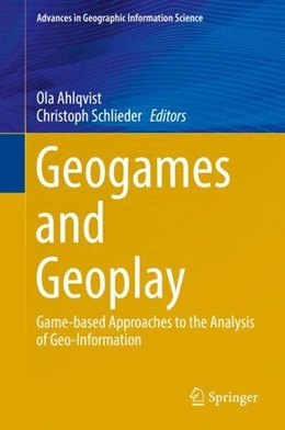 Abbildung von Ahlqvist / Schlieder | Geogames and Geoplay | 1. Auflage | 2017 | beck-shop.de